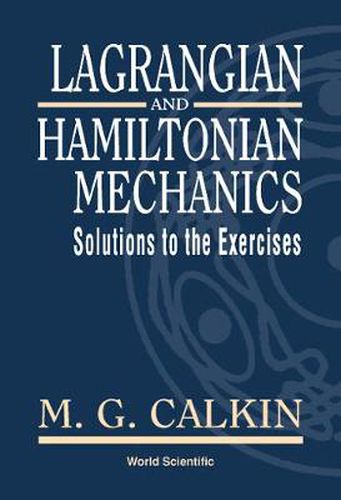 Cover image for Lagrangian And Hamiltonian Mechanics: Solutions To The Exercises