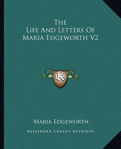 Cover image for The Life and Letters of Maria Edgeworth V2