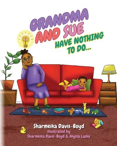Cover image for Grandma and Sue Have Nothing to Do...