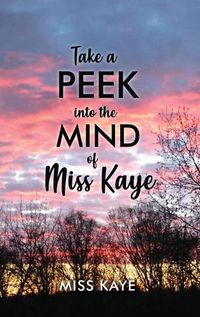 Cover image for Take a Peek into the Mind of Miss Kaye