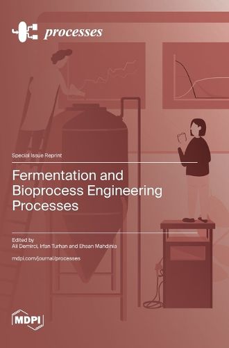 Cover image for Fermentation and Bioprocess Engineering Processes