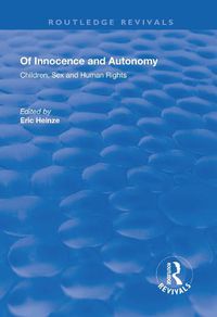 Cover image for Of Innocence and Autonomy: Children, Sex and Human Rights