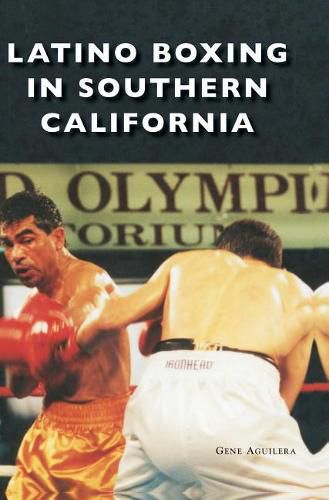 Cover image for Latino Boxing in Southern California