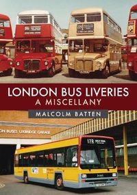 Cover image for London Bus Liveries: A Miscellany