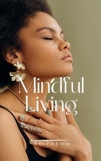 Cover image for Mindful Living