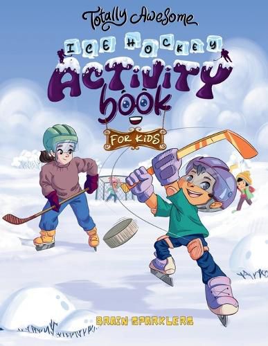 Cover image for Totally Awesome Ice Hockey Activity Book for Kids