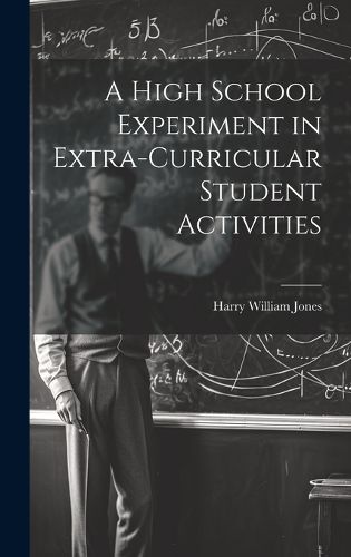 Cover image for A High School Experiment in Extra-curricular Student Activities