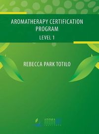 Cover image for Aromatherapy Certification Program Level 1