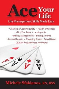 Cover image for Ace Your Life: Life Management Skills Made Easy