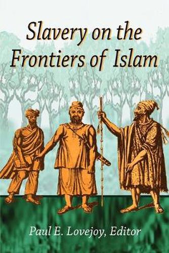 Cover image for Slavery at the Frontiers of Islam