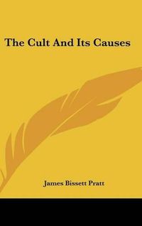 Cover image for The Cult and Its Causes