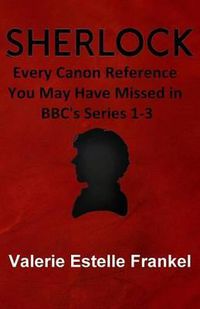Cover image for Sherlock: Every Canon Reference You May Have Missed in BBC's Series 1-3