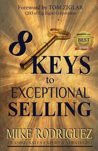 Cover image for 8 Keys to Exceptional Selling: Become the Salesperson You Were Meant to Be