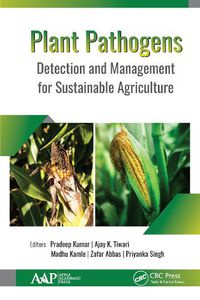 Cover image for Plant Pathogens: Detection and Management for Sustainable Agriculture
