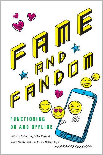 Fame and Fandom: Functioning On and Offline