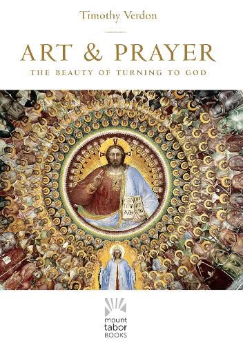 Cover image for Art and Prayer: The Beauty of Turning to God