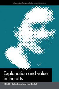 Cover image for Explanation and Value in the Arts