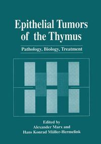 Cover image for Epithelial Tumors of the Thymus: Pathology, Biology, Treatment