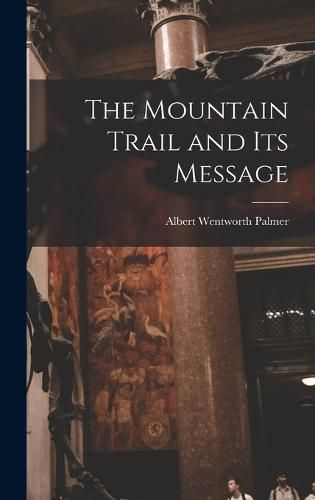 Cover image for The Mountain Trail and its Message