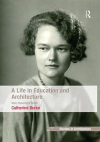 Cover image for A Life in Education and Architecture: Mary Beaumont Medd