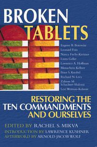 Cover image for Broken Tablets: Restoring the Ten Commandments and Ourselves