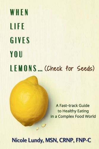 Cover image for When Life Gives You Lemons (check for seeds)