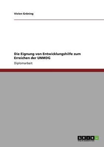 Cover image for Die Eignung Von Entwicklungshilfe Zum Erreichen Der Unmdg