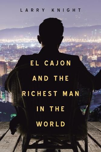 Cover image for El Cajon and the Richest Man in the World
