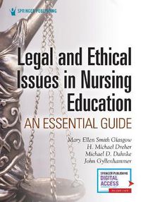 Cover image for Legal and Ethical Issues in Nursing Education: An Essential Guide