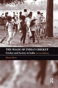 Cover image for The Magic of Indian Cricket: Cricket and Society in India