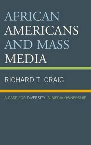 Cover image for African Americans and Mass Media: A Case for Diversity in Media Ownership