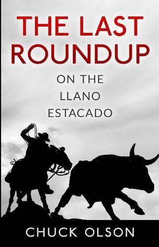 Cover image for The Last Roundup on The Llano Estacado