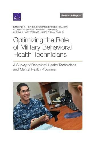 Optimizing the Role of Military Behavioral Health Technicians: A Survey of Behavioral Health Technicians and Mental Health Providers