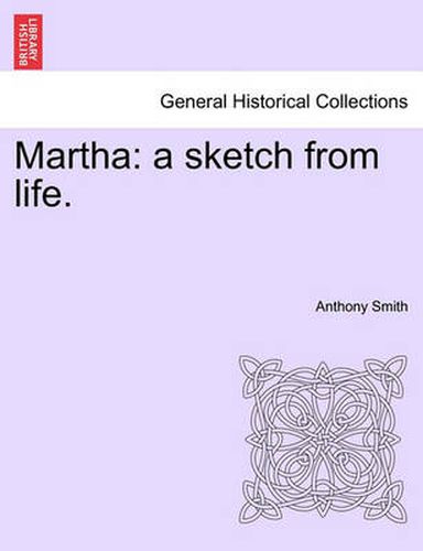 Cover image for Martha: A Sketch from Life.