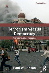 Cover image for Terrorism Versus Democracy: The Liberal State Response
