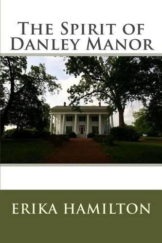 Cover image for The Spirit of Danley Manor