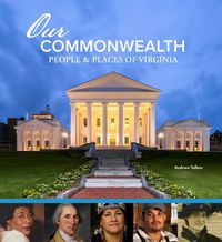 Cover image for Our Commonwealth: People and Places of Virginia