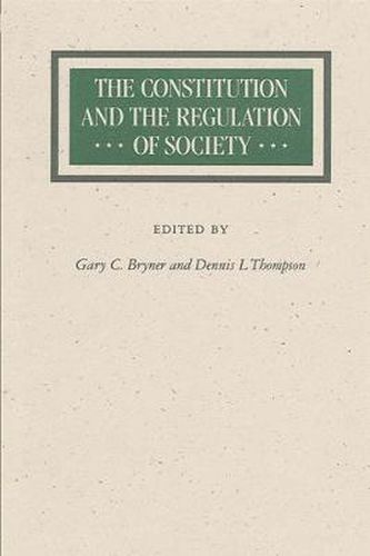 Cover image for The Constitution and the Regulation of Society