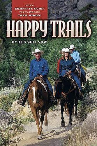 Cover image for Happy Trails: Your Complete Guide to Fun and Safe Trail Riding