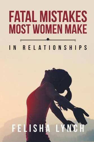 Cover image for Fatal Mistakes Most Women Make: In Relationships