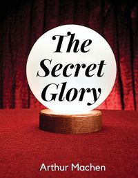 Cover image for The Secret Glory