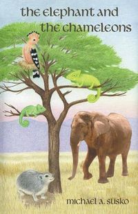 Cover image for The Elephant and the Chameleons