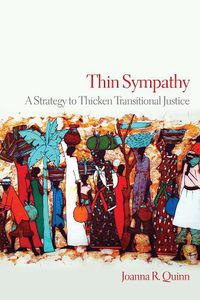 Cover image for Thin Sympathy: A Strategy to Thicken Transitional Justice