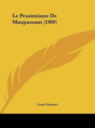 Le Pessimisme de Maupassant (1909)