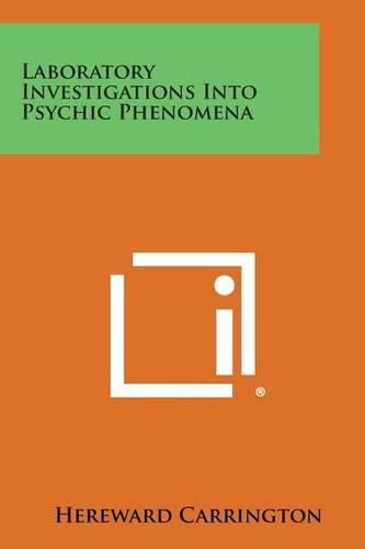 Cover image for Laboratory Investigations Into Psychic Phenomena