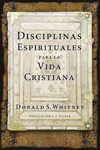 Cover image for Disciplinas Espirituales Para La Vida Cristiana