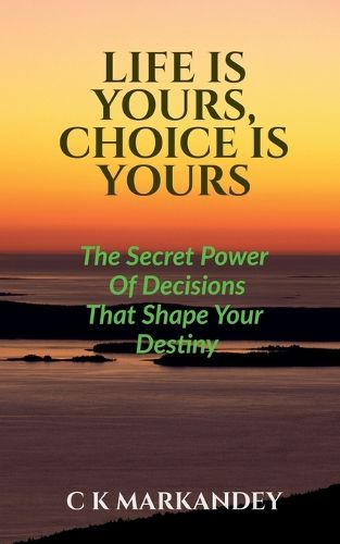 Cover image for Life Is Yours, Choice Is Yours