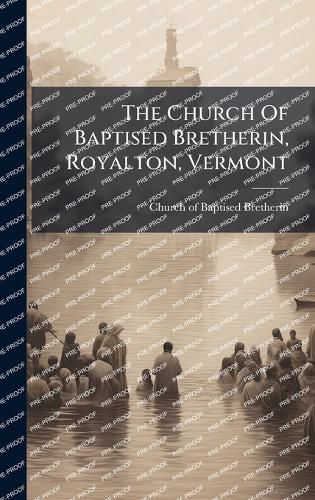 Cover image for The Church Of Baptised Bretherin, Royalton, Vermont