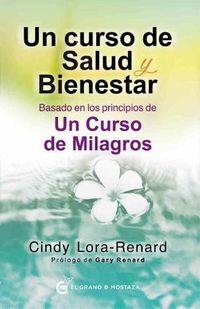 Cover image for Un Curso de Salud Y Bienestar