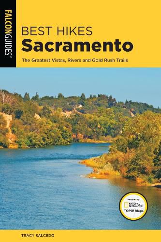 Cover image for Best Hikes Sacramento: The Greatest Vistas, Rivers, and Gold Rush Trails